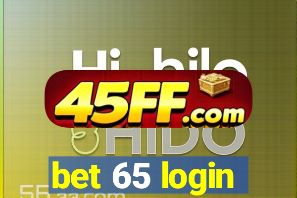 bet 65 login